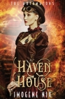 Haven House By Imogene Nix Cover Image