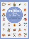 How to Embroider Almost Every Cute Thing: A Sourcebook of 550 Motifs + Beginner Stitch Tutorials (Almost Everything) By Nihon Vogue Cover Image
