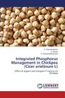 Integrated Phosphorus Management in Chickpea (Cicer Arietinum L) By Chandrashaker K., Sailaja V. Cover Image