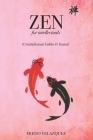 Zen for intellectuals: (Unintellectual Fables & Koans) Cover Image