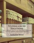 Stuffalanche Solutions: The 12 Week Cure to An American Addiction to Stuff and Its Emotional Baggage! By Seshanna Street Cover Image