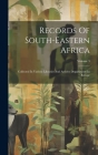 Records Of South-eastern Africa: Collected In Various Libraries And Archive Departments In Europe; Volume 3 By Anonymous Cover Image