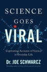 Science Goes Viral: Captivating Accounts of Science in Everyday Life Cover Image