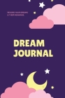 Dream Journal: Record Your Dreams Diary, Reflect & Remeber, Logbook, Writing Notebook, Gift, Book Cover Image