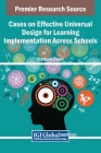 Cases on Effective Universal Design for Learning Implementation Across Schools By Frederic Fovet (Editor) Cover Image