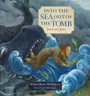 Into the Sea, Out of the Tomb: Jonah and Jesus Cover Image