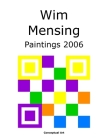 Wim Mensing Paintings 2006 Cover Image