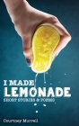 I Made Lemonade Stories and Poems Cover Image