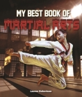 The Best Book of Martial Arts By Lauren Robertson Cover Image