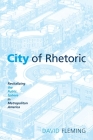 City of Rhetoric: Revitalizing the Public Sphere in Metropolitan America Cover Image