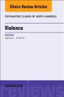 Violence, an Issue of Psychiatric Clinics of North America: Volume 39-4 (Clinics: Internal Medicine #39) By James L. Knoll IV Cover Image