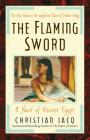 The Flaming Sword: A Novel of Ancient Egypt (Queen of Freedom Trilogy #3) By Christian Jacq Cover Image