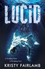Lucid By Kristy Fairlamb Cover Image