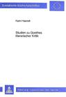 Studien Zu Goethes Literarischer Kritik: Ihre Voraussetzungen Und Moeglichkeiten (Europaeische Hochschulschriften / European University Studie #877) Cover Image
