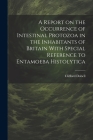 A Report on the Occurrence of Intestinal Protozoa in the Inhabitants of Britain With Special Reference to Entamoeba Histolytica Cover Image