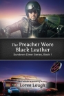 The Preacher Wore Black Leather By Loree Lough Cover Image