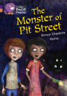 The Monster of Pit Street (Collins Big Cat Progress) Cover Image