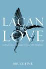 Lacan on Love: An Exploration of Lacan's Seminar VIII, Transference By Bruce Fink Cover Image