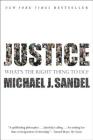 Justice: What's the Right Thing to Do? By Michael J. Sandel Cover Image
