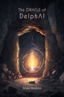 The Oracle of DelphAI By Arturo Martinini (Producer) Cover Image