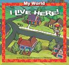 I Live Here! (My World) Cover Image