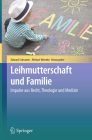 Leihmutterschaft Und Familie: Impulse Aus Recht, Theologie Und Medizin By Edward Schramm (Editor), Michael Wermke (Editor) Cover Image