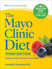 The Mayo Clinic Diet, 3rd Edition: Reshape Your Life with Science-Based Habits Cover Image