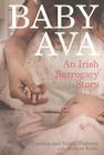 Baby Ava: An Irish Surrogacy Story By Caroline O'Flaherty, Niall O'Flaherty Cover Image