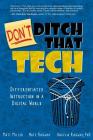 Don't Ditch That Tech: Differentiated Instruction in a Digital World By Matt Miller, Nate Ridgway, Angelia Ridgway Cover Image