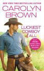 Luckiest Cowboy of All: Two full books for the price of one (Happy, Texas #3) Cover Image