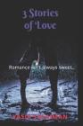 3 Stories of Love: Romance isn't always sweet By Yasir Sulaiman Cover Image