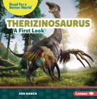 Therizinosaurus: A First Look By Jeri Ranch Cover Image