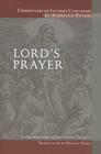 Commentary on Luther's Catechisms, Lord's Prayer By Daniel Thies Cover Image