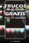 Trucos y Aplicaciones Gratis Para Tu Teléfono Cover Image