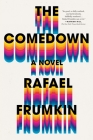 The Comedown: A Novel By Rafael Frumkin Cover Image