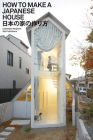 How to Make a Japanese House By Cathelijne Nuijsink (Text by (Art/Photo Books)) Cover Image