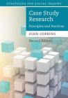Case Study Research: Principles and Practices (Strategies for Social Inquiry) By John Gerring Cover Image