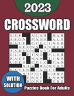 Crossword Puzzle Book For Adults With Solution: Easy to Medium Crosswords Book For Seniors & Teens By Rubin Traylor Cover Image