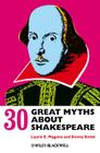 30 Great Myths about Shakespeare By Laurie Maguire, Emma Smith Cover Image