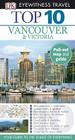 Top 10 Vancouver & Victoria By DK Publishing Cover Image