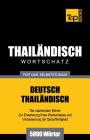 Wortschatz Deutsch-Thailändisch für das Selbststudium - 5000 Wörter By Andrey Taranov Cover Image
