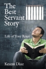 The Best Servant Story: Life of Tony Roam Cover Image
