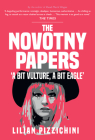 The Novotny Papers: 'A Bit Vulture, A Bit Eagle' By Lilian Pizzichini Cover Image