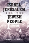Israel, Jerusalem, and The Jewish People: The Unredacted Truth By Mervi Karsi-Howard Cover Image