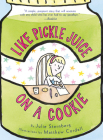 Like Pickle Juice on a Cookie (Eleanor) By Julie Sternberg, Matthew Cordell (Illustrator) Cover Image