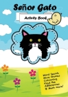 Señor Gato Activity Book By Katherinne Moore-Valdés, Katherinne Moore-Valdés (Illustrator) Cover Image