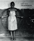 Cedric Nunn: Call and Response By Cedric Nunn (Photographer), Rolf-P Seippel (Editor) Cover Image