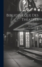 Bibliothèque Des Theatres Cover Image