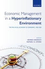 Economic Management in a Hyperinflationary Environment: The Political Economy of Zimbabwe, 1980-2008 By George Kararach (Editor), Raphael O. Otieno (Editor) Cover Image