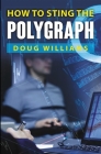 How To Sting the Polygraph By Doug Williams Cover Image